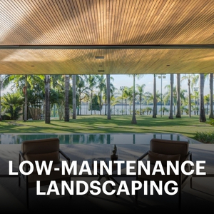 Low-Maintenance Landscaping